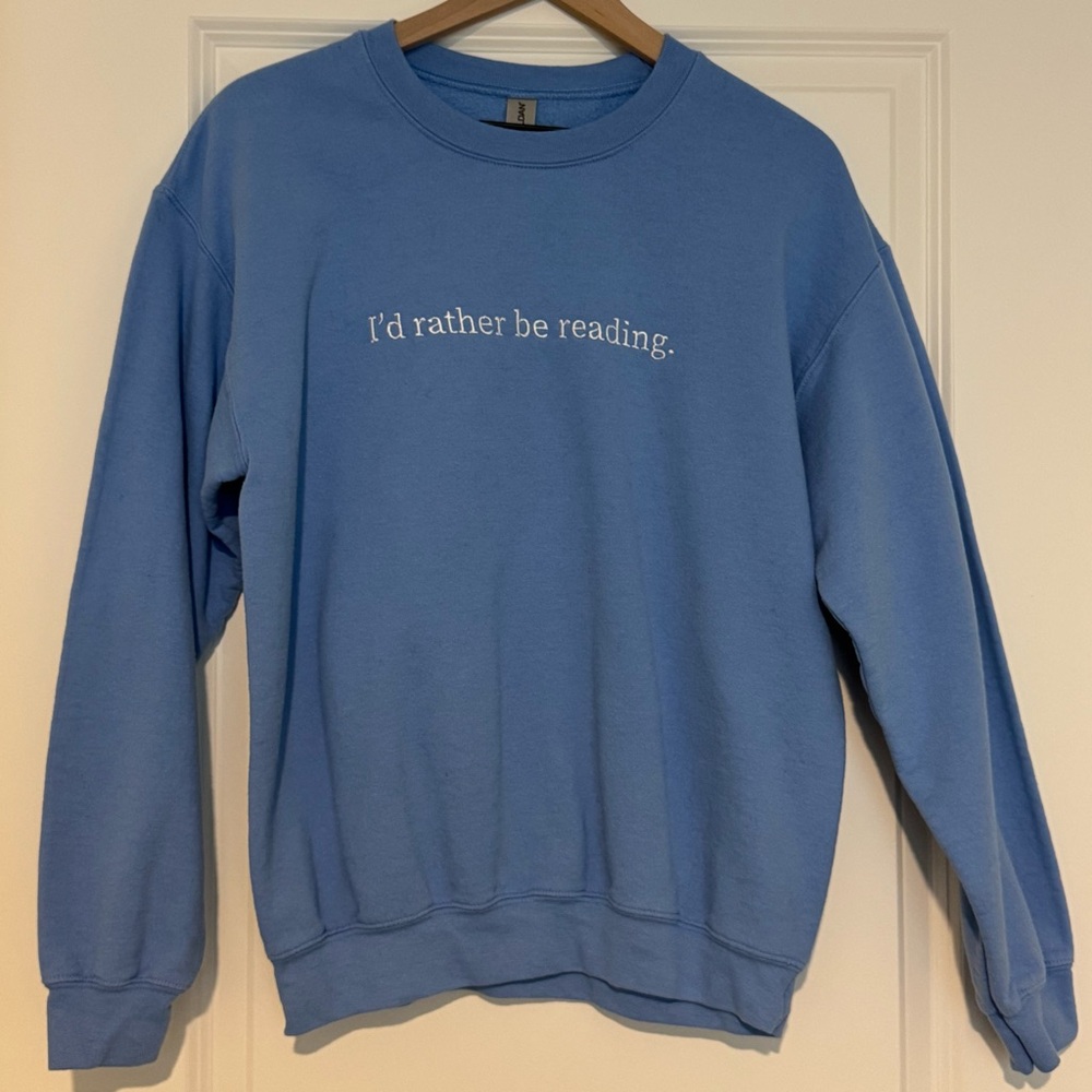 I’d rather be reading Sweatshirt